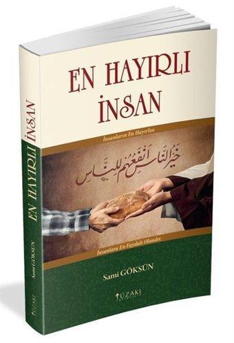 En Hayırlı İnsan - Sami Göksün - Yüzakı Yayıncılık