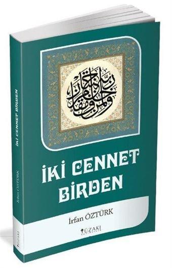 İki Cennet Birden - İrfan Öztürk - Yüzakı Yayıncılık