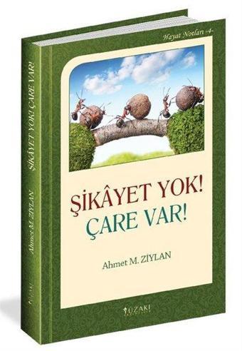 Şikayet Yok! Çare Var! - Ahmet M. Ziylan - Yüzakı Yayıncılık