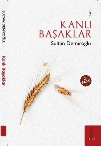 Kanlı Başaklar - Sultan Demiroğlu - ŞYK Kitap