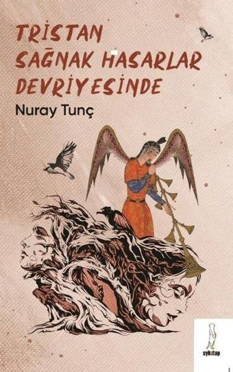 Tristan Sağnak Hasarlar Devriyesinde - Nuray Tunç - ŞYK Kitap