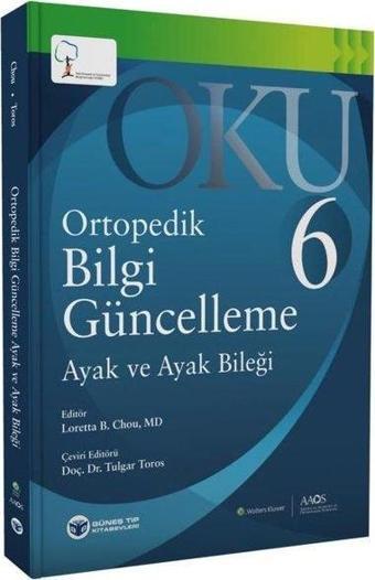 Oku 6 - Ortopedik Bilgi Güncelleme Ayak ve Ayak Bileği - Alan W. Partin - Güneş Tıp Kitabevleri
