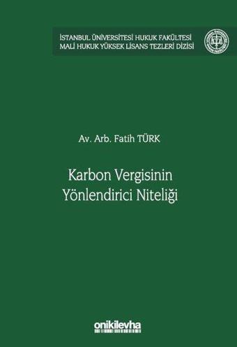 Karbon Vergisinin Yönlendirici Niteliği - Fatih Türk - On İki Levha Yayıncılık