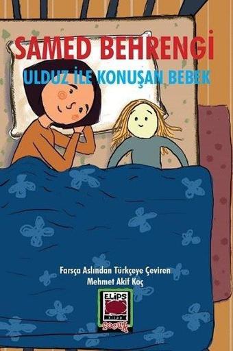 Ulduz ile Konuşan Bebek - Samed Behrengi - Elips Kitapları