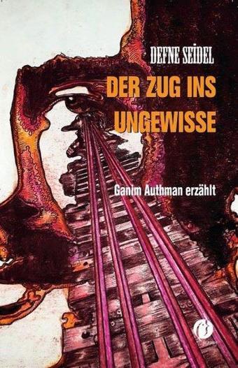 Der Zug ins Ungewisse - Defne Seidel - Herdem Kitap