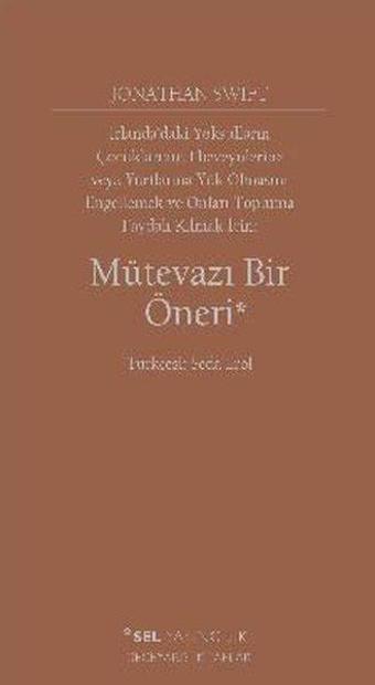 Mütevazı Bir Öneri - Jonathan Swift - Sel Yayıncılık