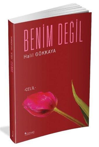 Benim Değil - Halil Gökkaya - Yüzakı Yayıncılık