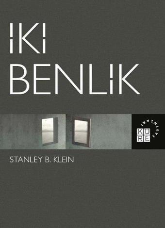 İki Benlik - Stanley B. Klein - Küre Yayınları