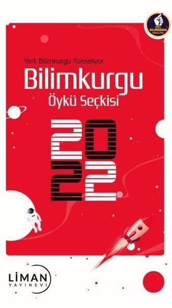 Yerli Bilimkurgu Yükseliyor Bilimkurgu Öykü Seçkisi 2022 - Kolektif  - Liman Yayınevi