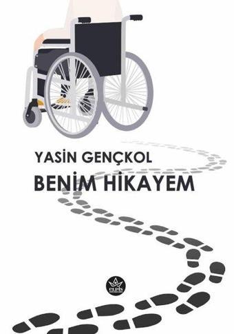 Benim Hikayem - Yasin Gençkol - Elpis Yayınları