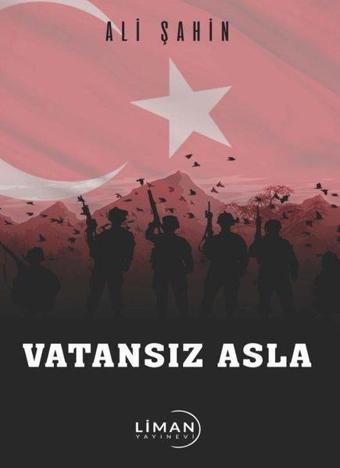 Vatansız Asla - Ali Şahin - Liman Yayınevi