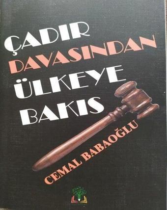 Çadır Davasından Ülkeye Bakış - Cemal Babaoğlu - Sidar Yayınları