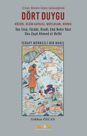 Dört Duygu: Hüzün Ölüm Kaygısı Mutluluk Korku - Gökhan Özcan - Kaknüs Yayınları