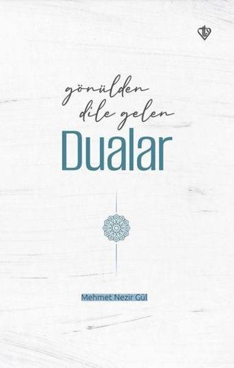 Gönülden Dile Gelen Dualar - Mehmet Nezir Gül - Türkiye Diyanet Vakfı Yayınları