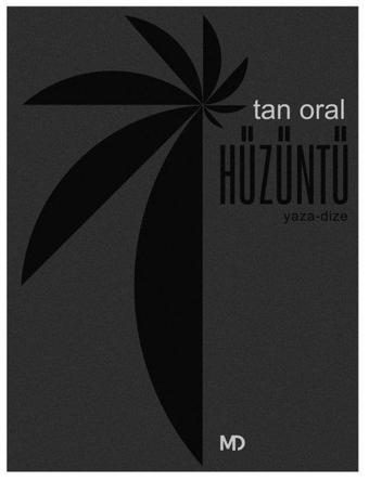 Hüzüntü: Yaza - Dize - Tan Oral - MD Basım