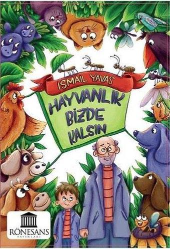 Hayvanlık Bizde Kalsın - İsmail Yavaş - Rönesans Yayınları