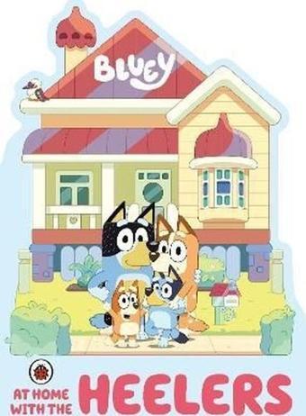 Bluey: At Home with the Heelers - Bluey  - Penguin Random House Children's UK