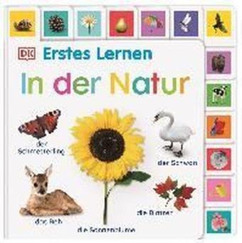 Erstes Lernen. In der Natur - Dorling Kindersley - Dorling Kindersley