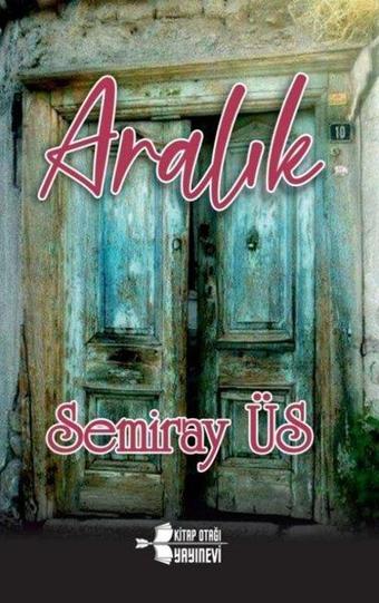 Aralık - Semiray Üs - Kitap Otağı Yayınevi