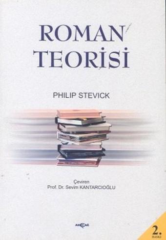 Roman Teorisi - Philip Stevick - Akçağ Yayınları