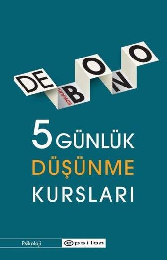 5 Günlük Düşünme Kursları - Edward De Bono - Epsilon Yayınevi