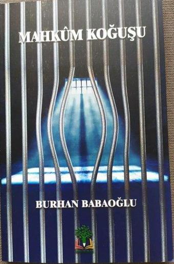 Mahkum Koğuşu - Burhan Babaoğlu - Sidar Yayınları