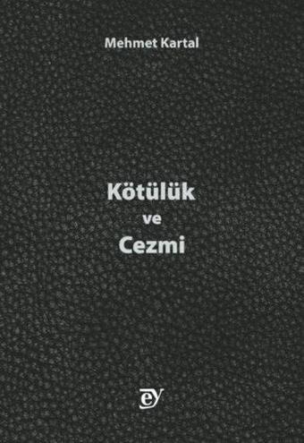 Kötülük ve Cezmi - Mehmet Kartal - Ey Yayınları