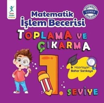 Matematik İşlem Becerisi Toplama ve Çıkarma 1. Seviye 7+ Yaş - Bahar Sarıkaya - Çocuk Gelişimi Yayınları