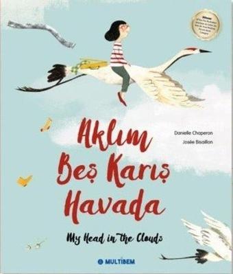 Aklım Beş Karış Havada - Danielle Chaperon - Multibem Yayınları