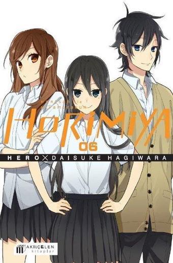 Horimiya 6.Cilt - Horisan ile Miyamurakun - Hero  - Akılçelen Kitaplar