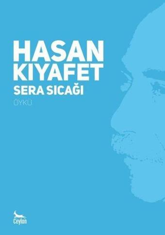 Sera Sıcağı - Hasan Kıyafet - Ceylan Yayıncılık