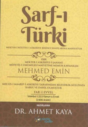 Sarf-ı Türki - Mekteb-i Rüştiye-i Askeriye Birinci Sınıflarına Mahsustur - Mehmed Emin - Kültür Ajans Tanıtım ve Organizasyo