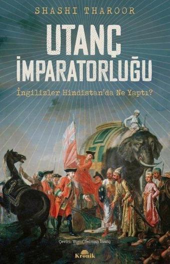 Utanç İmparatorluğu - İngilizler Hindistanda Ne Yaptı? - Shashi Tharoor - Kronik Kitap