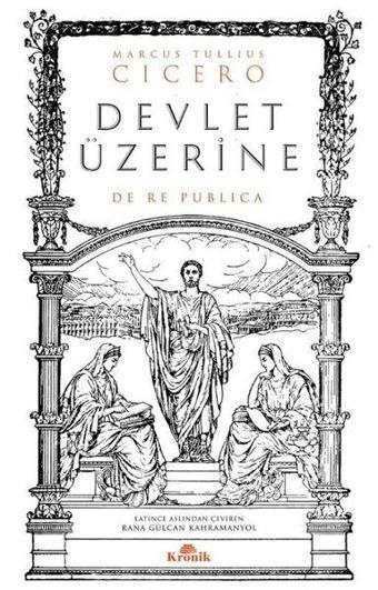 Devlet Üzerine - Marcus Tullius Cicero - Kronik Kitap