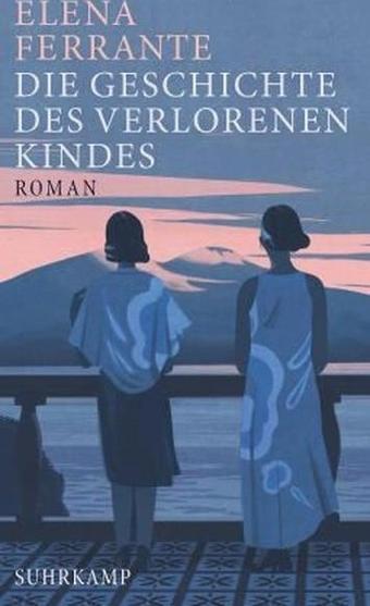 Die Geschichte des verlorenen Kindes - Ferrante Elena - Suhrkamp Verlag