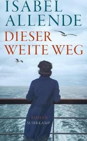 Dieser weite Weg - Allende isabel - Suhrkamp Verlag