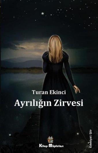 Ayrılığın Zirvesi - Turan Ekinci - Kitap Müptelası Yayınları