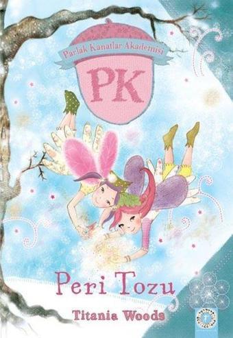 Peri Tozu - Parlak Kanatlar Akademisi - Tiania Woods - Artemis Çocuk