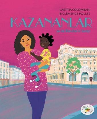 Kazananlar Ya da Blanche'in Sarayı - Laetitia Colombani - Cosmos Yayınları