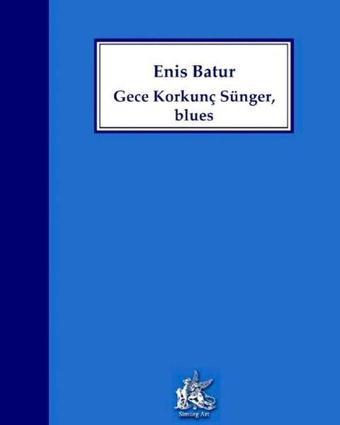 Gece Korkunç Sünger Blues - Enis Batur - Simurg Art Yayınları