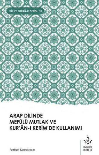 Arap Dilinde Mefulü Mutlak ve Kur'an-ı Kerim'de Kullanımı - Ferhat Kanderun - Nizamiye Akademi