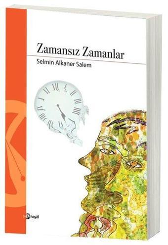 Zamansız Zamanlar - Selmin Alkaner Salem - Hayal