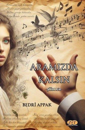 Aramızda Kalsın - Şiirler - Bedri Appak - Zet Yayınları