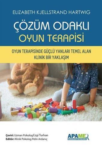 Çözüm Odaklı Oyun Terapisi - Elizabeth Kjellstrand Hartwig - Apamer