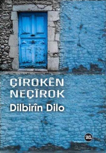 Çiroken Neçirok - Dilbirin Dilo - Na Yayınları