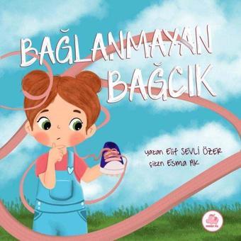 Bağlanmayan Bağcık - Elif Sevli Özer - Pembe Fil Yayınları