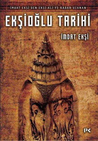 Ekşioğlu Tarihi - İmdat Ekşi'den Ekşi Ali'ye Kadar Uzanan - İmdat Ekşi - Profil Kitap Yayınevi