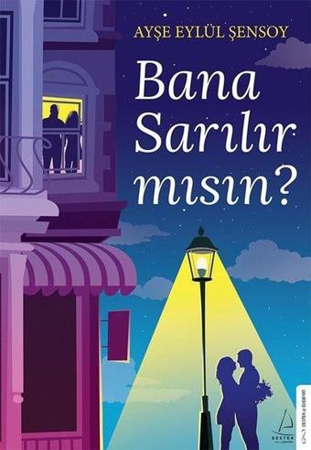 Bana Sarılır mısın? - Ayşe Eylül Şensoy - Destek Yayınları