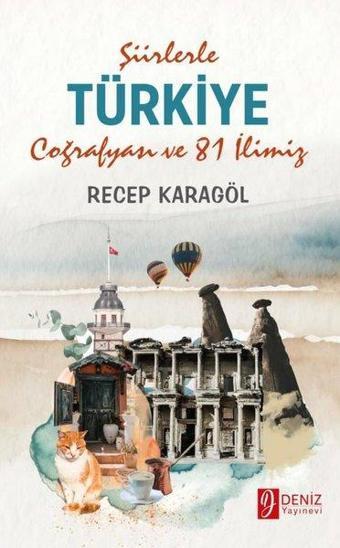 Şiirlerle Türkiye Coğrafyası ve 81 İlimiz - Deniz Yayınevi