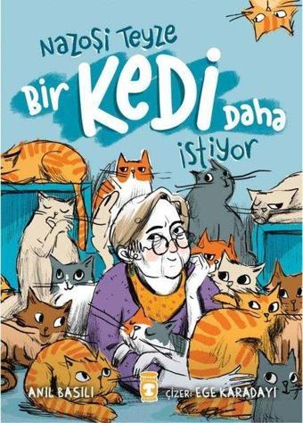 Nazoşi Teyze Bir Kedi Daha İstiyor - Anıl Basılı - Timaş Çocuk